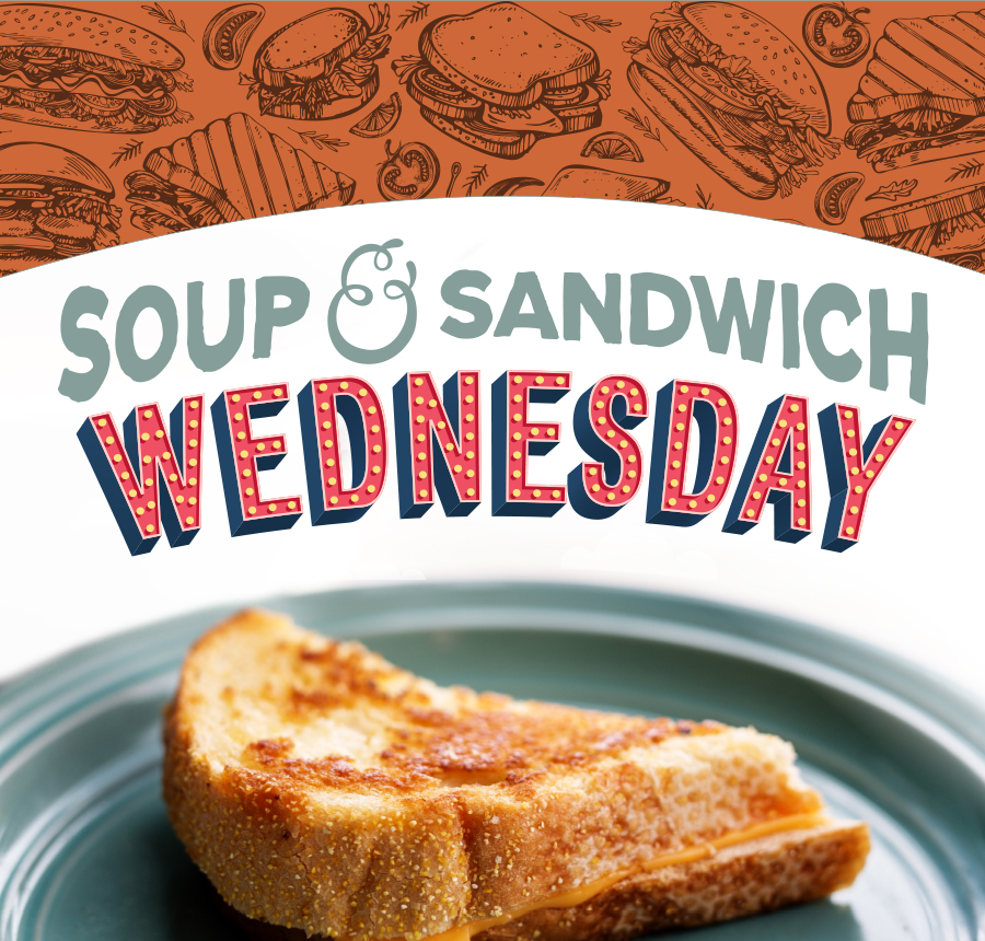 Soup and Sandwich Wednesday