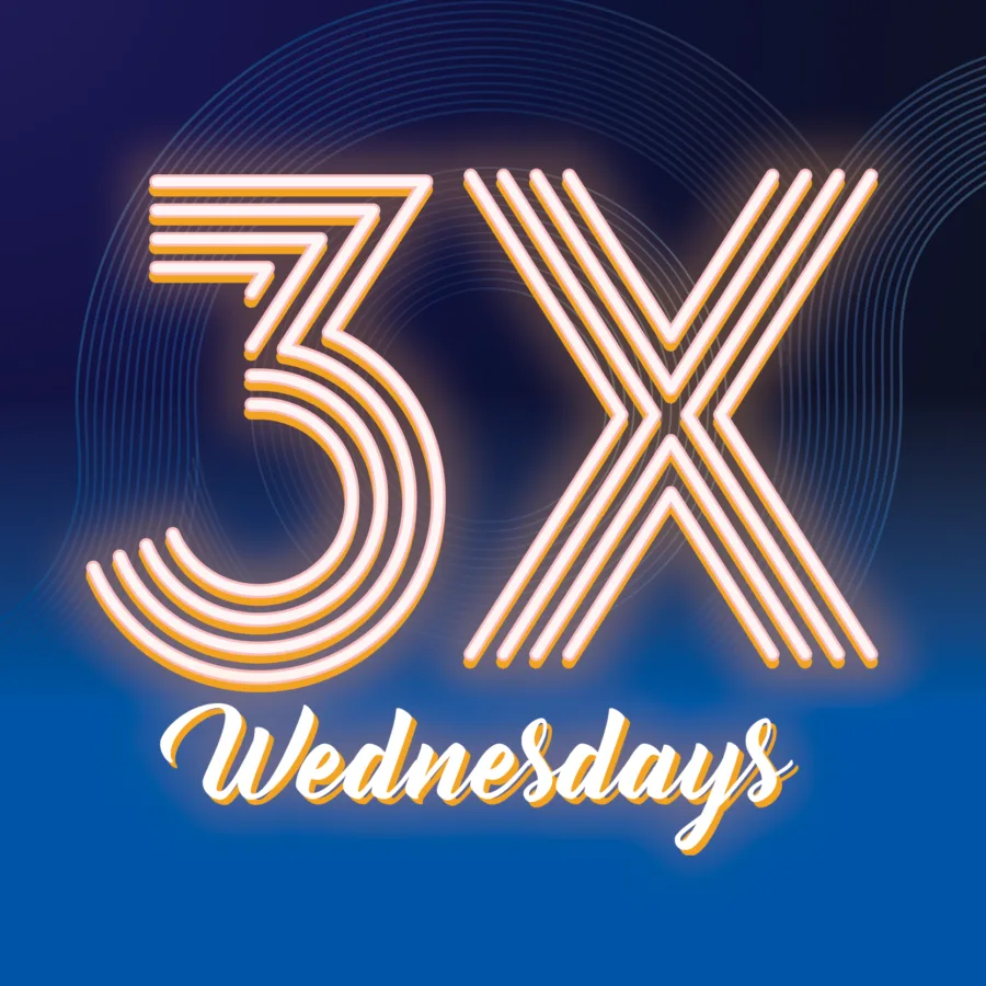 3X Wednesdays